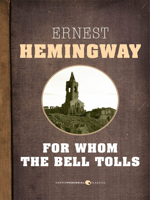 Title details for For Whom the Bell Tolls by Ernest Hemingway - Available